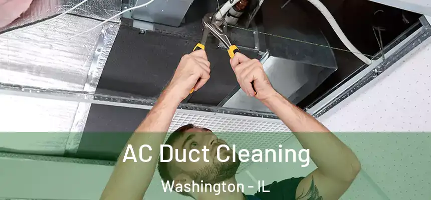  AC Duct Cleaning Washington - IL