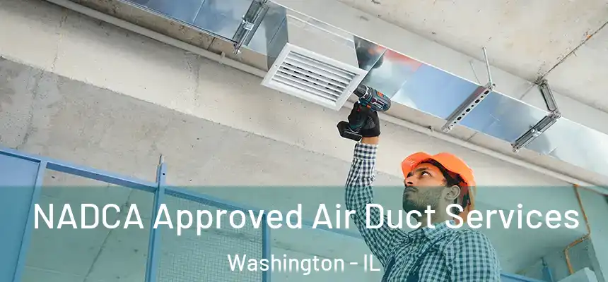  NADCA Approved Air Duct Services Washington - IL