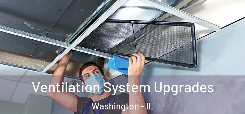  Ventilation System Upgrades Washington - IL